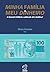 Minha Família e Meu Dinheiro  by Moises Groisman
