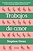 Trabajos de amor by Stephen Grosz