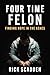 Four Time Felon: Finding Hope in the Ashes