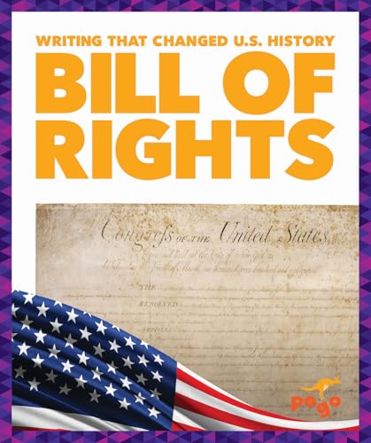Bill of Rights (Writing That Changed U.S. History)