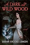A Dark and Wild Wood