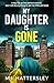 My Daughter is Gone