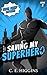 Saving My Superhero: Super ...