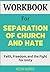 Workbook for Seperation of Church and Hate: Faith, Freedom, and the Fight For Unity
