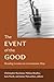 The Event of the Good: Reading Levinas in a Levinasian Way