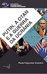 Putin, a OTAN e a...