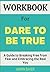 Workbook For Dare to be Tru...