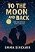 To the Moon and Back (Oakha...