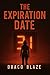 The Expiration Date: A Dystopian Countdown Thriller About Defiance and Survival (Algorithmic Futures)