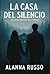 La casa del Silencio (Spanish Edition)