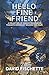 Hello Fine Friend by David Fischette