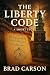 The Liberty Code: A Short S...