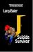 Suicide Survivor by Larry Baker
