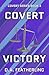 Covert Victory (Covert Series Book 3)