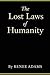 The Lost Laws of Humanity