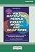 Why Motivating People Doesn't Work...and What Does, Second Edition: More Breakthroughs for Leading, Energizing, and Engaging (16pt Large Print Edition)