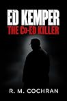 Ed Kemper: The Co...