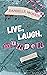 Live, Laugh, Murder by Danielle  Morris