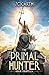 The Primal Hunter 14: A LitRPG Adventure