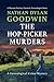 The Hop-Picker Murders by Nathan Dylan Goodwin