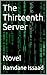 The Thirteenth Server: Novel