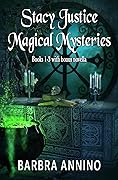 The Stacy Justice Magical Mystery Series: Books 1-3