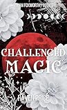 Challenged Magic (The Vivian Foxworthy, #2)