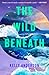The Wild Beneath
