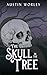 The Skull in the Tree (Tales of the Watchers)