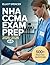 NHA CCMA Exam Prep 2025–202...