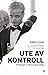 Ute av kontroll by Kjersti Kvam Ute av kontroll by Kjersti Kvam