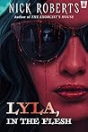 Lyla, in the Flesh