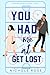You Had Me at Get Lost (Sib...