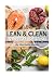 Lean & Clean: 30 Days to a ...