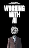 Working with AI: ...