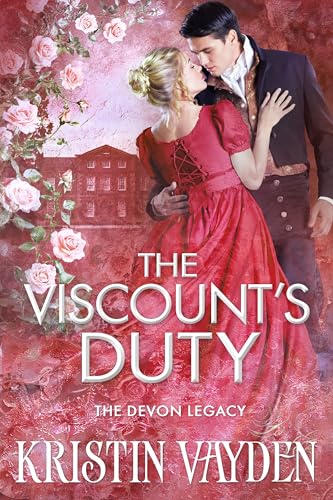 The Viscount’s Duty (The Devon Legacy Book 1)