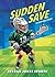 Sudden Save: A Lacrosse Story