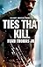 Ties that Kill by Fran Thomas Jr.