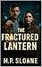 The Fractured Lantern: A Gr...