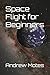 Space Flight for Beginners