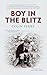 Boy in the Blitz