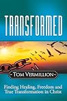 Transformed by Tom Vermillion Transformed by Tom Vermillion