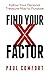 Find Your X Factor: Follow ...