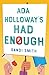 Ada Holloway's Had Enough by Randi  Smith