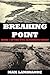 BREAKING POINT: Book 10 of the WW1 Alternate Series