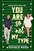 You Are So Not My Type (Sibling Goals #2)