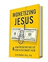Monetizing Jesus:...