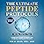 The Ultimate Peptide Protocols by Rod N. Silva MPS