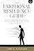 THE EMOTIONAL RESILIENCE GU...