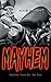 Mayhem (Depraved Souls MC S...